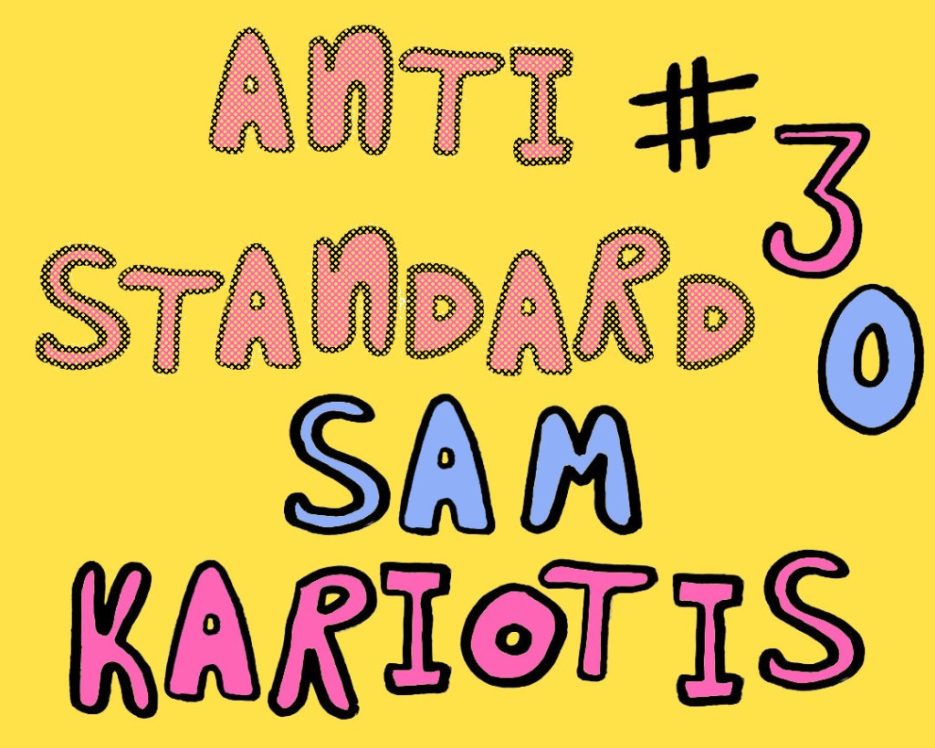 Endless T Bottles and Trans Judas Anti-Standard #30 with Curator & Artist Sam&nbsp;Kariotis